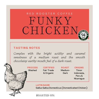 Organic Funky Chicken - Coffee Beans for Home and Office Brewing
